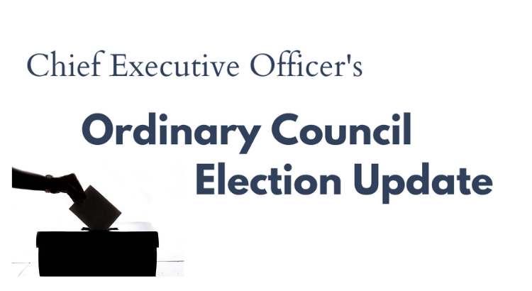 CEO 2021 Ordinary Council Election Update